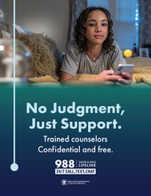 A teen on their phone. No judgement, just support. Trained counselors, confidential and free. 988 Suicide and Crisis Lifeline. 24/7 call, text, chat. Wisconsin Department of Health Services.